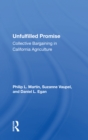 Unfulfilled Promise : Collective Bargaining in California Agriculture - Book