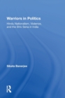 Warriors In Politics : Hindu Nationalism, Violence, And The Shiv Sena In India - Book
