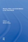 Women's Work And Child Welfare In The Third World - Book