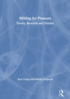 Writing for Pleasure : Theory, Research and Practice - Book