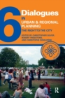 Dialogues in Urban and Regional Planning 6 : The Right to the City - Book