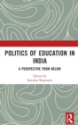 Politics of Education in India : A Perspective from Below - Book