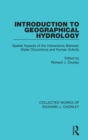 Introduction to Geographical Hydrology : Spatial Aspects of the Interactions Between Water Occurrence and Human Activity - Book