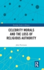 Celebrity Morals and the Loss of Religious Authority - Book