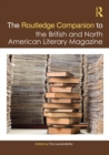 The Routledge Companion to the British and North American Literary Magazine - Book