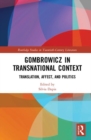 Gombrowicz in Transnational Context : Translation, Affect, and Politics - Book