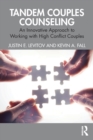 Tandem Couples Counseling : An Innovative Approach to Working with High Conflict Couples - Book