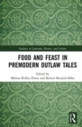 Food and Feast in Premodern Outlaw Tales - Book