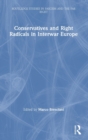 Conservatives and Right Radicals in Interwar Europe - Book