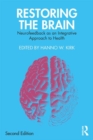 Restoring the Brain : Neurofeedback as an Integrative Approach to Health - Book
