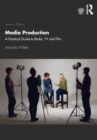 Media Production : A Practical Guide to Radio, TV and Film - Book