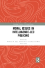 Moral Issues in Intelligence-led Policing - Book