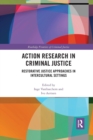 Action Research in Criminal Justice : Restorative justice approaches in intercultural settings - Book
