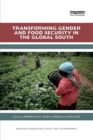 Transforming Gender and Food Security in the Global South - Book