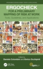 ERGOCHECK for a Preliminary Mapping of Risk at Work : Tools, Guidelines, and Applications - Book
