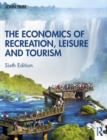 The Economics of Recreation, Leisure and Tourism - Book