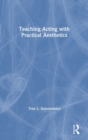 Teaching Acting with Practical Aesthetics - Book