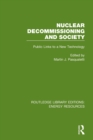 Nuclear Decommissioning and Society : Public Links to a New Technology - Book