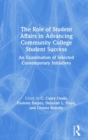 The Role of Student Affairs in Advancing Community College Student Success : An Examination of Selected Contemporary Initiatives - Book