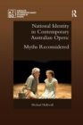 National Identity in Contemporary Australian Opera : Myths Reconsidered - Book