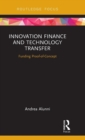 Innovation Finance and Technology Transfer : Funding Proof-of-Concept - Book