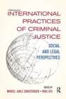 International Practices of Criminal Justice : Social and legal perspectives - Book