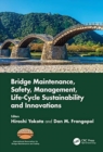 Bridge Maintenance, Safety, Management, Life-Cycle Sustainability and Innovations : Proceedings of the Tenth International Conference on Bridge Maintenance, Safety and Management (IABMAS 2020), June 2 - Book