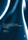 The Complex and Dynamic Languaging Practices of Emergent Bilinguals - Book