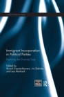 Immigrant Incorporation in Political Parties : Exploring the diversity gap - Book