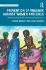 Prevention of Violence Against Women and Girls : Mainstreaming in Development Programmes - Book