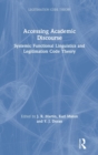 Accessing Academic Discourse : Systemic Functional Linguistics and Legitimation Code Theory - Book