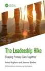 The Leadership Hike : Shaping Primary Care Together - Book