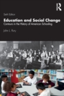 Education and Social Change : Contours in the History of American Schooling - Book