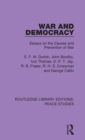 War and Democracy : Essays on the Causes and Prevention of War - Book