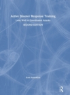 Active Shooter Response Training : Lone Wolf to Coordinated Attacks - Book