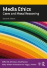 Media Ethics : Cases and Moral Reasoning - Book