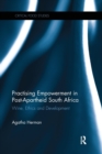 Practising Empowerment in Post-Apartheid South Africa : Wine, Ethics and Development - Book