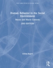 Human Behavior in the Social Environment : Mezzo and Macro Contexts - Book