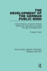 The Development of the German Public Mind : Volume 2 A Social History of German Political Sentiments, Aspirations and Ideas The Age of Enlightenment - Book