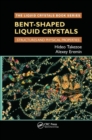 Bent-Shaped Liquid Crystals : Structures and Physical Properties - Book