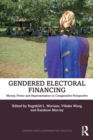 Gendered Electoral Financing : Money, Power and Representation in Comparative Perspective - Book