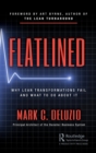 Flatlined : Why Lean Transformations Fail and What to Do About It - Book