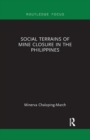 Social Terrains of Mine Closure in the Philippines - Book