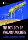 The Ecology of Malaria Vectors - Book