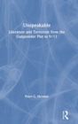 Unspeakable : Literature and Terrorism from the Gunpowder Plot to 9/11 - Book