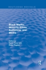 Black Marks : Minority Ethnic Audiences and Media - Book