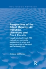 Perspectives of the Silent Majority : Air Pollution, Livelihood and Food Secuity - Indepth Studies Through PRA Methods on Community Perspectives in Urban and Peri-urban Areas of Varanasi and Faridabad - Book
