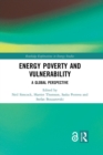 Energy Poverty and Vulnerability : A Global Perspective - Book