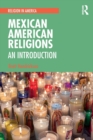Mexican American Religions : An Introduction - Book