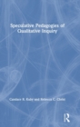 Speculative Pedagogies of Qualitative Inquiry - Book